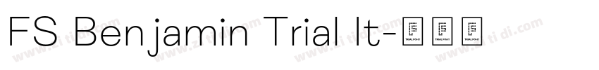 FS Benjamin Trial It字体转换 FS Benjamin Trial It字体转换
